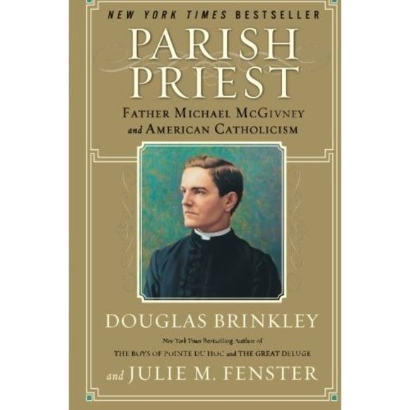 Parish Priest: Father Michael McGivney and American Catholicism -- Douglas Brink - Picture 2 of 4